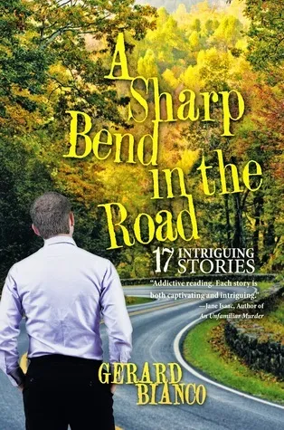 A Sharp Bend in the Road: 17 Intriguing Stories