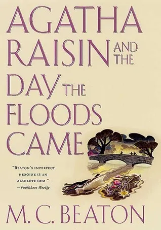 Agatha Raisin and the Day the Floods Came