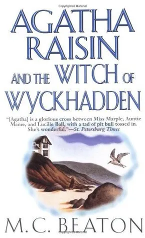 Agatha Raisin and the Witch of Wyckhadden