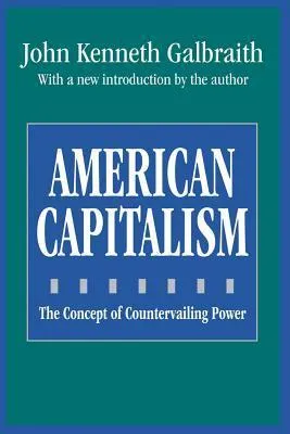 American Capitalism: The Concept of Countervailing Power