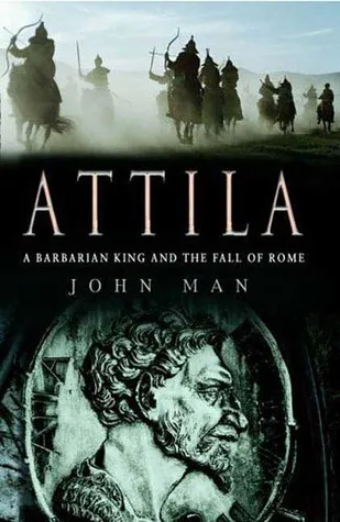 Attila: The Barbarian King Who Challenged Rome