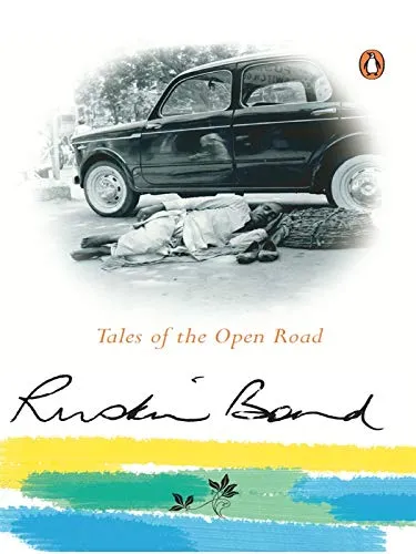 Tales Of the Open Road: Signed As On Road With Ruskin Bond