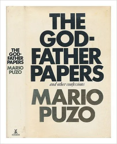 The Godfather Papers and Other Confessions