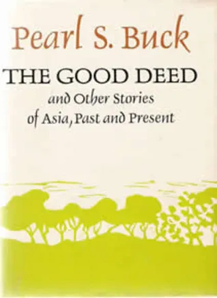 The Good Deed and Other Stories of Asia, Past and Present