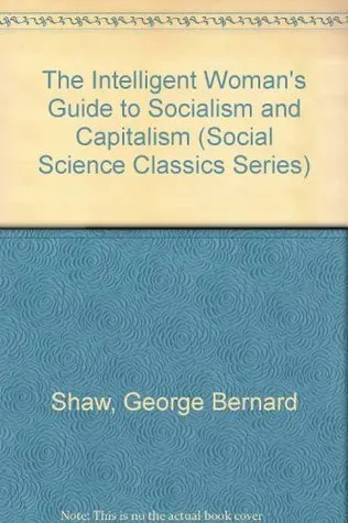 The Intelligent Woman's Guide to Socialism, Capitalism, Sovietism and Fascism