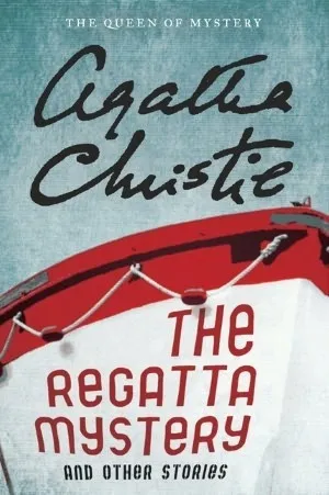 The Regatta Mystery and Other Stories