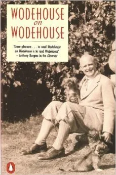 Wodehouse On Wodehouse