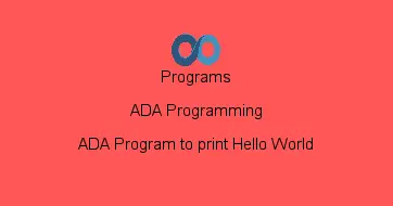ADA Program to print Hello World