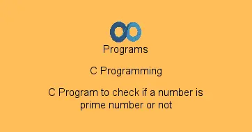 C Program to check if a number is prime number or not