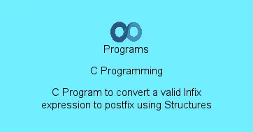 C Program to convert a valid Infix expression to postfix using Structures