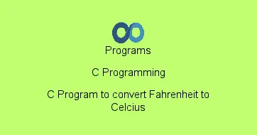 C Program to convert Fahrenheit to Celcius