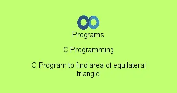 C Program to find area of equilateral triangle