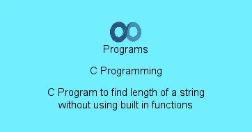 C Program to find length of a string without using built in functions