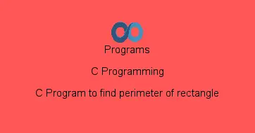 C Program to find perimeter of rectangle