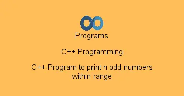 C++ Program to print n odd numbers within range