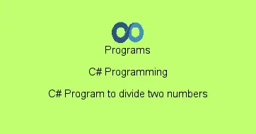 C# Program to divide two numbers