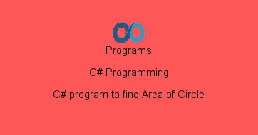 C# program to find Area of Circle