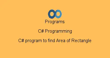 C# program to find Area of Rectangle