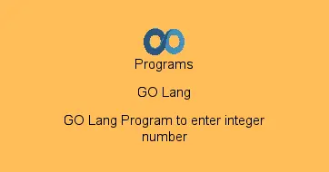 GO Lang Program to enter integer number