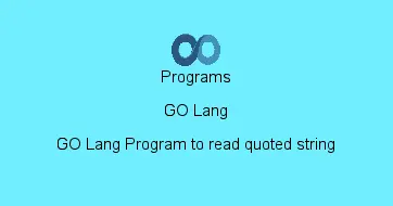 GO Lang Program to read quoted string