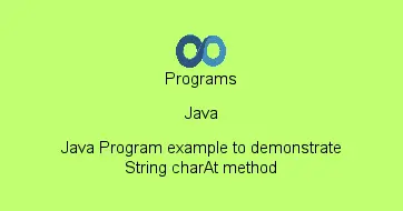 Java Program example to demonstrate String charAt method
