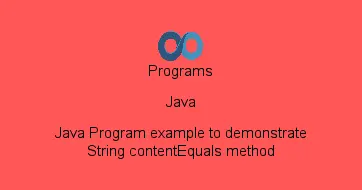 Java Program example to demonstrate String contentEquals method