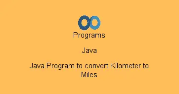 Java Program to convert Kilometer to Miles