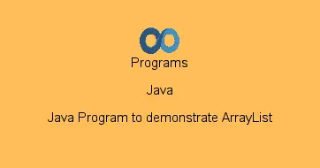 Java Program to demonstrate ArrayList