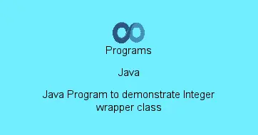 Java Program to demonstrate Integer wrapper class
