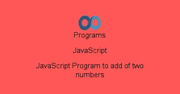 JavaScript Program to add of two numbers