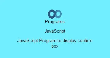 JavaScript Program to display confirm box