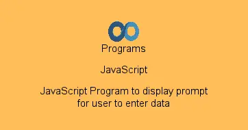JavaScript Program to display prompt for user to enter data