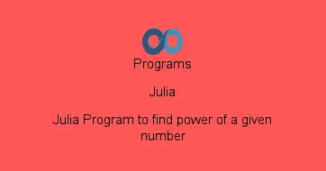 Julia Program to find power of a given number