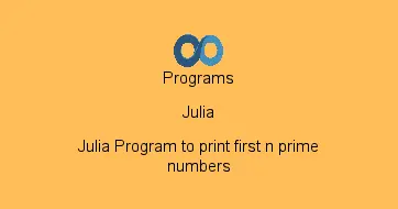 Julia Program to print first n prime numbers