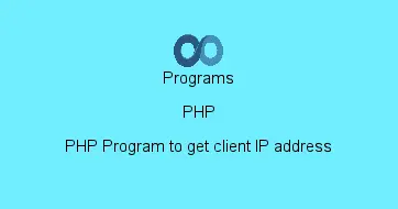 PHP Program to get client IP address