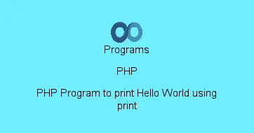 PHP Program to print Hello World using print