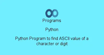 Python Program to find ASCII value of a character or digit