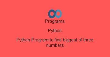 Python Program to find biggest of three numbers