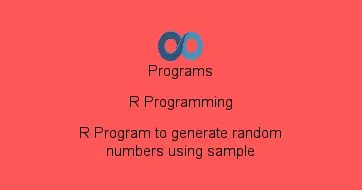 R Program to generate random numbers using sample