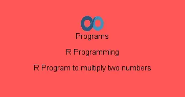 R Program to multiply two numbers