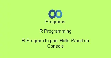 R Program to print Hello World on Console