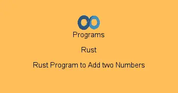 Rust Program to Add two Numbers