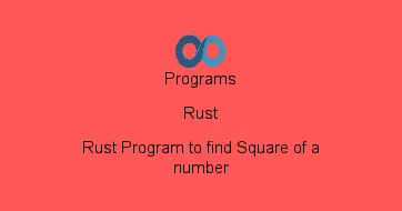Rust Program to find Square of a number