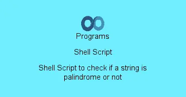 Shell Script to check if a string is palindrome or not