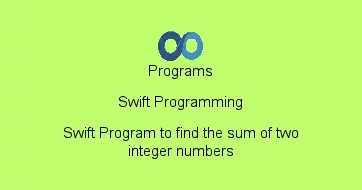Swift Program to find the sum of two integer numbers