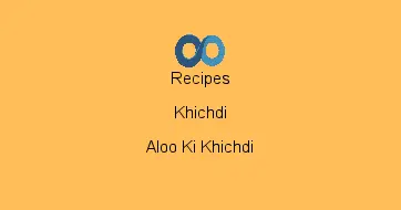 Aloo Ki Khichdi
