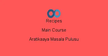 Aratikaaya Masala Pulusu
