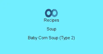 Baby Corn Soup (Type 2)
