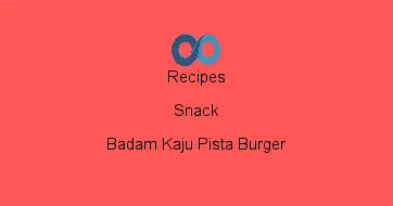 Badam Kaju Pista Burger