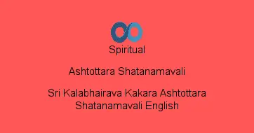 Sri Kalabhairava Kakara Ashtottara Shatanamavali English